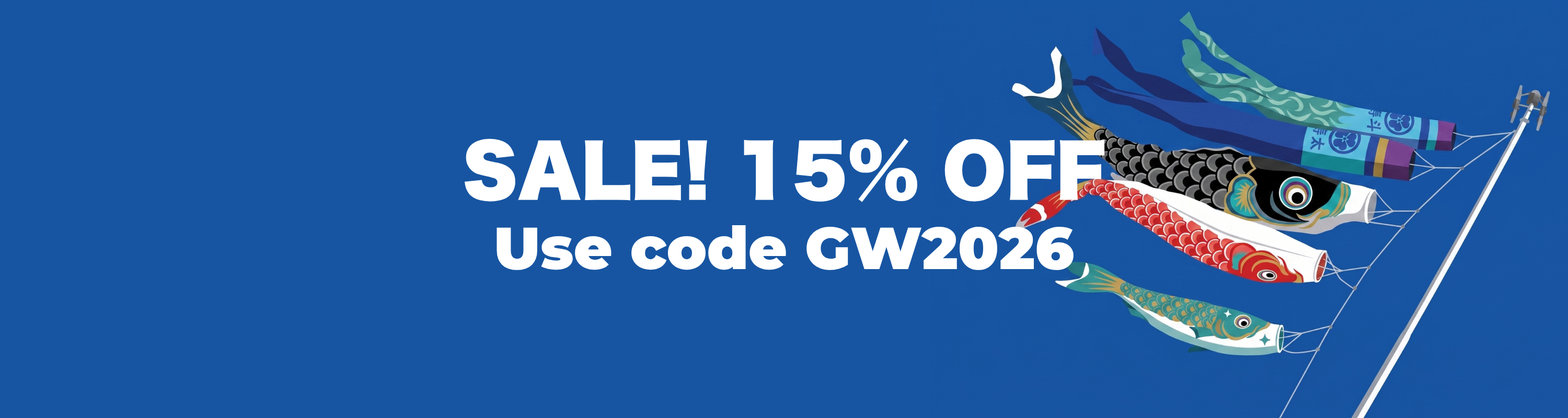 Illustration of koinobori swimming in a blue sky. Text: SALE! 15% OFF Promo Code GW2026